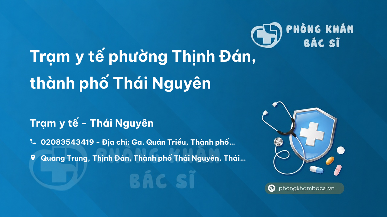Trạm y tế phường Thịnh Đán, thành phố Thái Nguyên số điện thoại và đánh giá