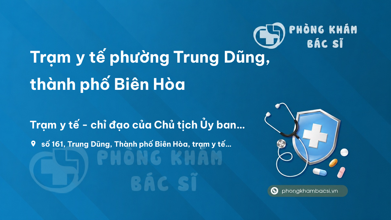 Tram Y Te Phuong Trung Dung Thanh Pho Bien Hoa