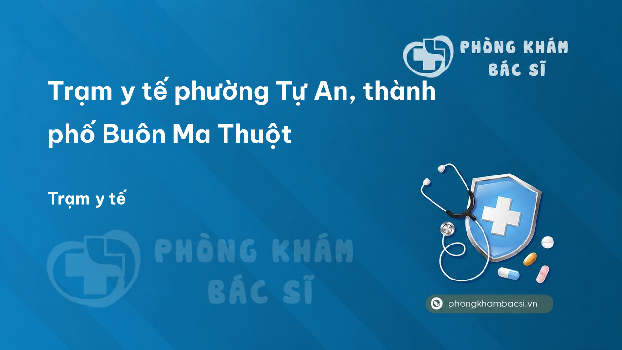 Tram Y Te Phuong Tu An Thanh Pho Buon Ma Thuot