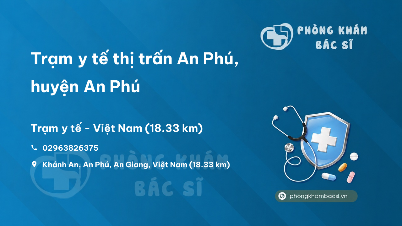 Trạm y tế thị trấn An Phú, huyện An Phú số điện thoại và đánh giá