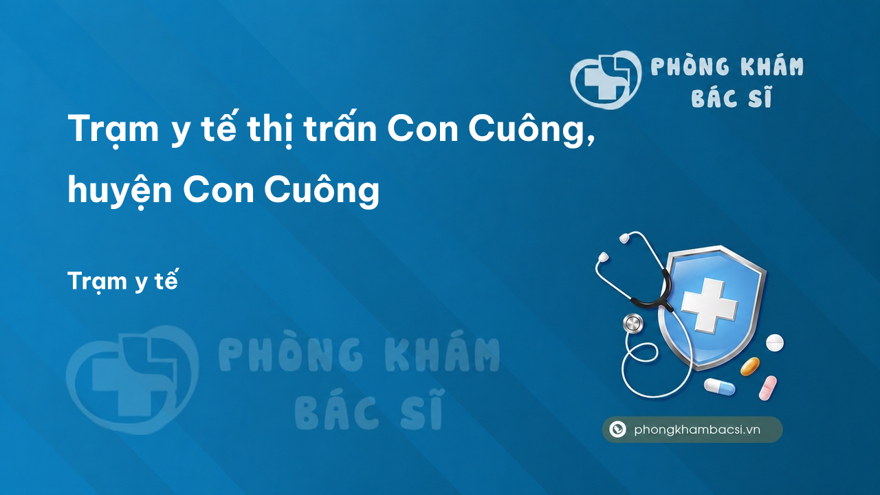 Trạm y tế thị trấn Con Cuông, huyện Con Cuông số điện thoại và đánh giá