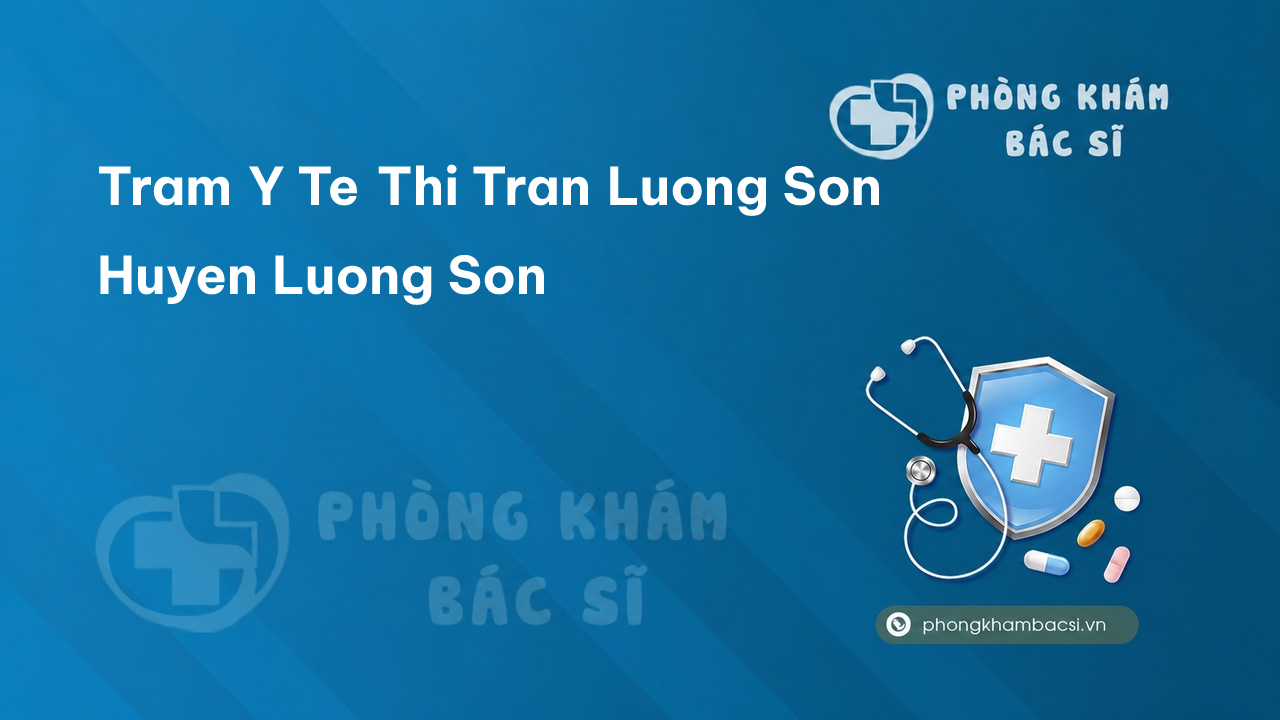 {"title":"Trạm y tế thị trấn Lương Sơn, huyện Lương Sơn số điện t