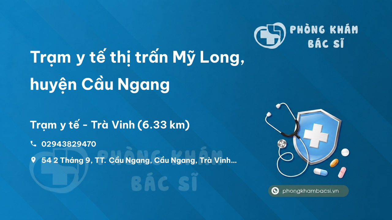 Trạm y tế thị trấn Mỹ Long, huyện Cầu Ngang số điện thoại và đánh giá
