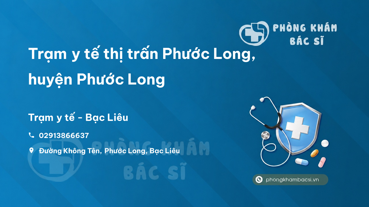 Trạm y tế thị trấn Phước Long, huyện Phước Long số điện thoại và đánh giá