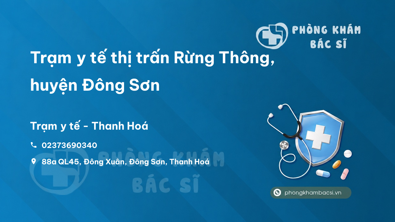 Trạm y tế thị trấn Rừng Thông, huyện Đông Sơn số điện thoại và đánh giá
