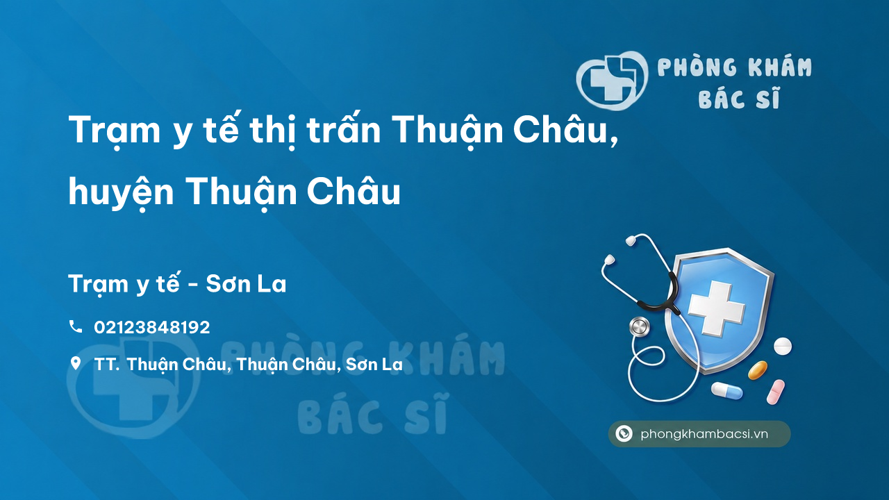 Trạm y tế thị trấn Thuận Châu, huyện Thuận Châu số điện thoại và đánh giá