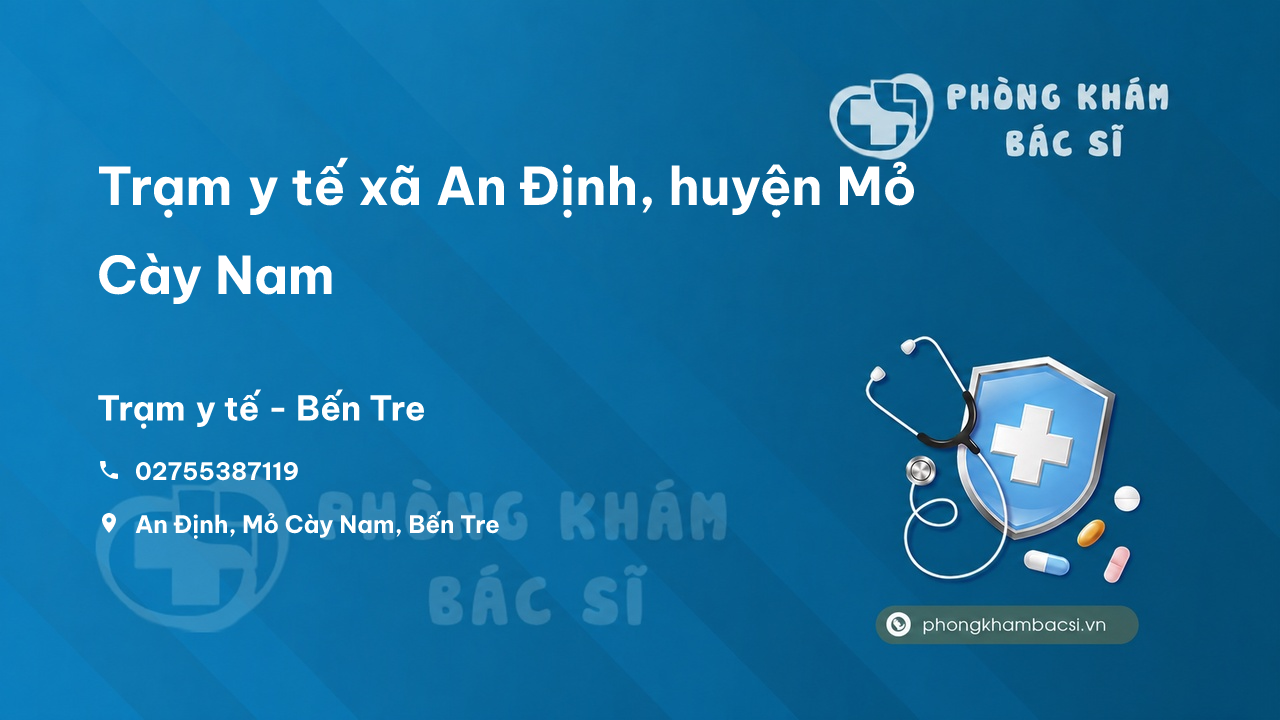 Trạm y tế xã An Định, huyện Mỏ Cày Nam số điện thoại và đánh giá