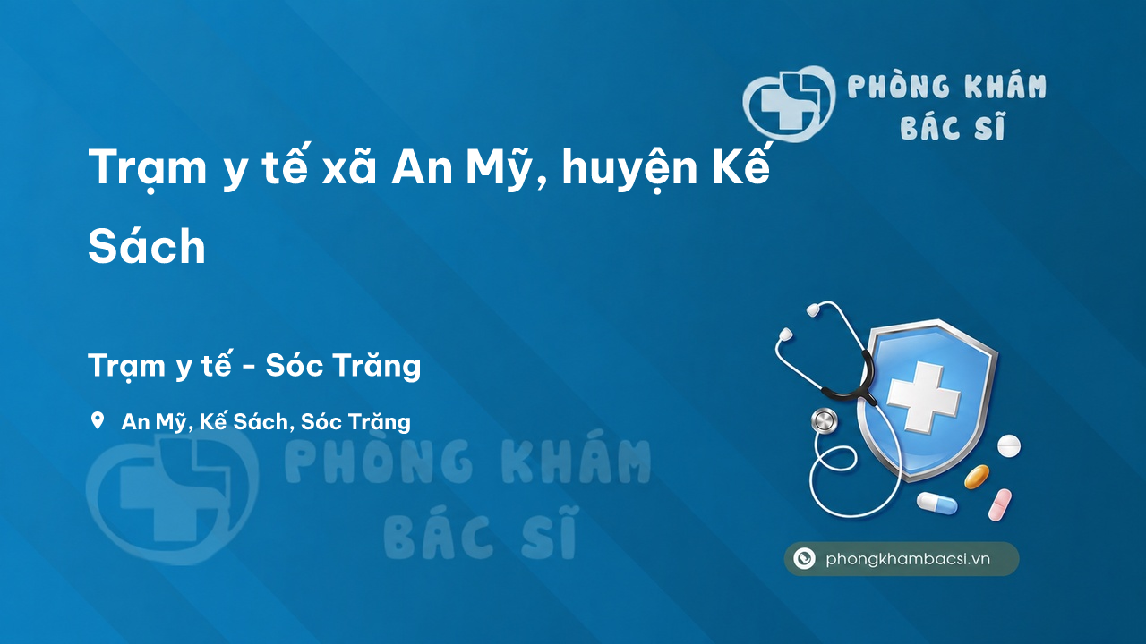 Trạm y tế xã An Mỹ, huyện Kế Sách số điện thoại và đánh giá