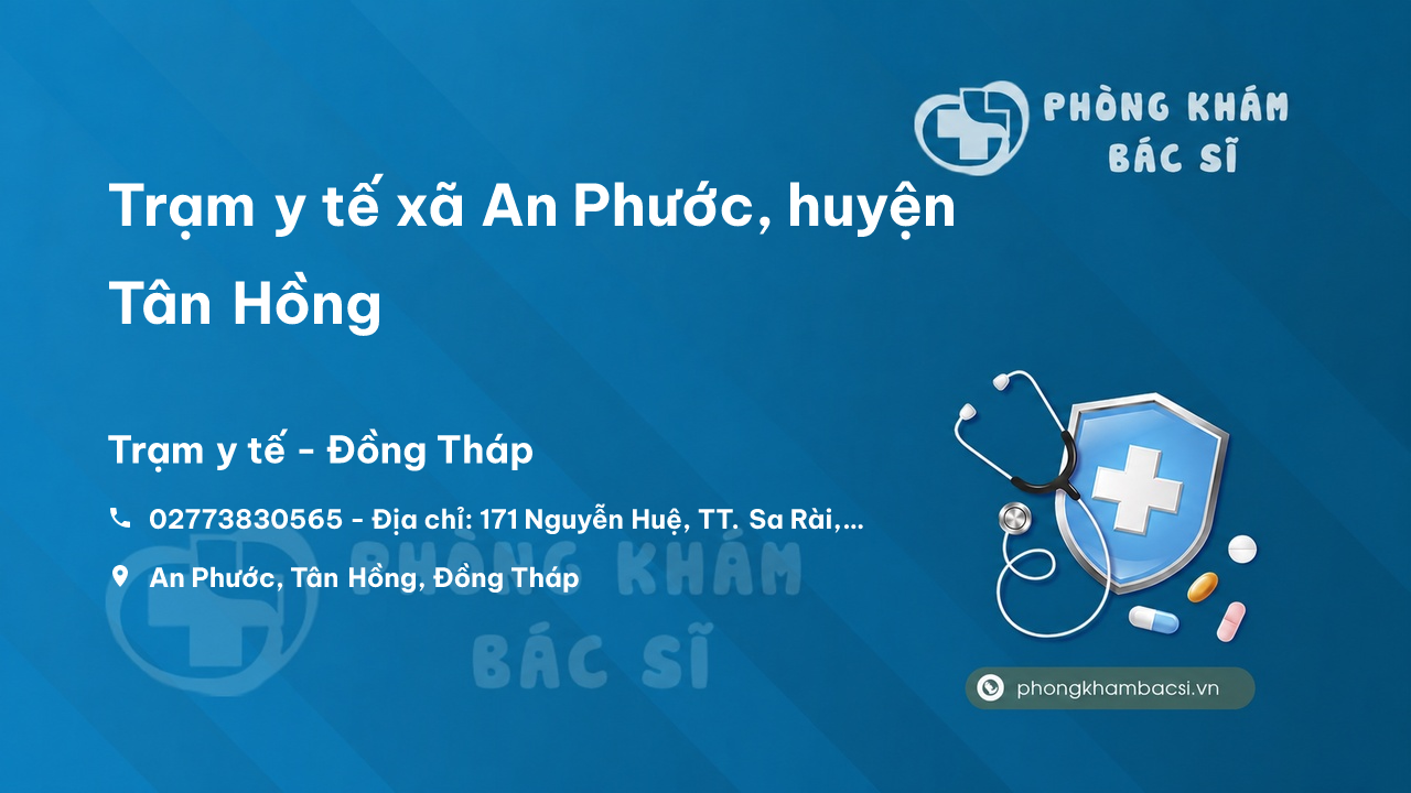 Trạm y tế xã An Phước, huyện Tân Hồng số điện thoại và đánh giá