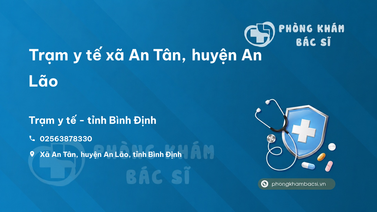 Trạm y tế xã An Tân, huyện An Lão số điện thoại và đánh giá