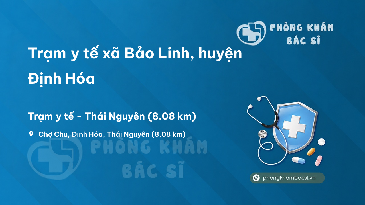 Trạm y tế xã Bảo Linh, huyện Định Hóa số điện thoại và đánh giá