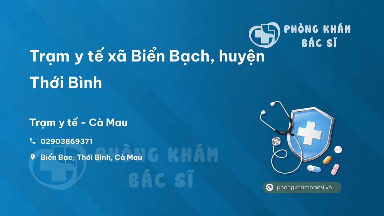 Trạm y tế xã Biển Bạch, huyện Thới Bình số điện thoại và đánh giá