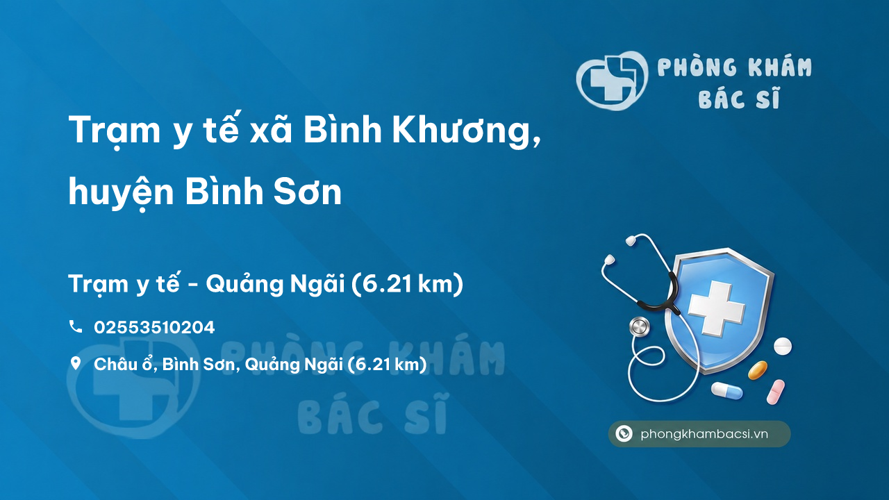 Trạm y tế xã Bình Khương, huyện Bình Sơn số điện thoại và đánh giá
