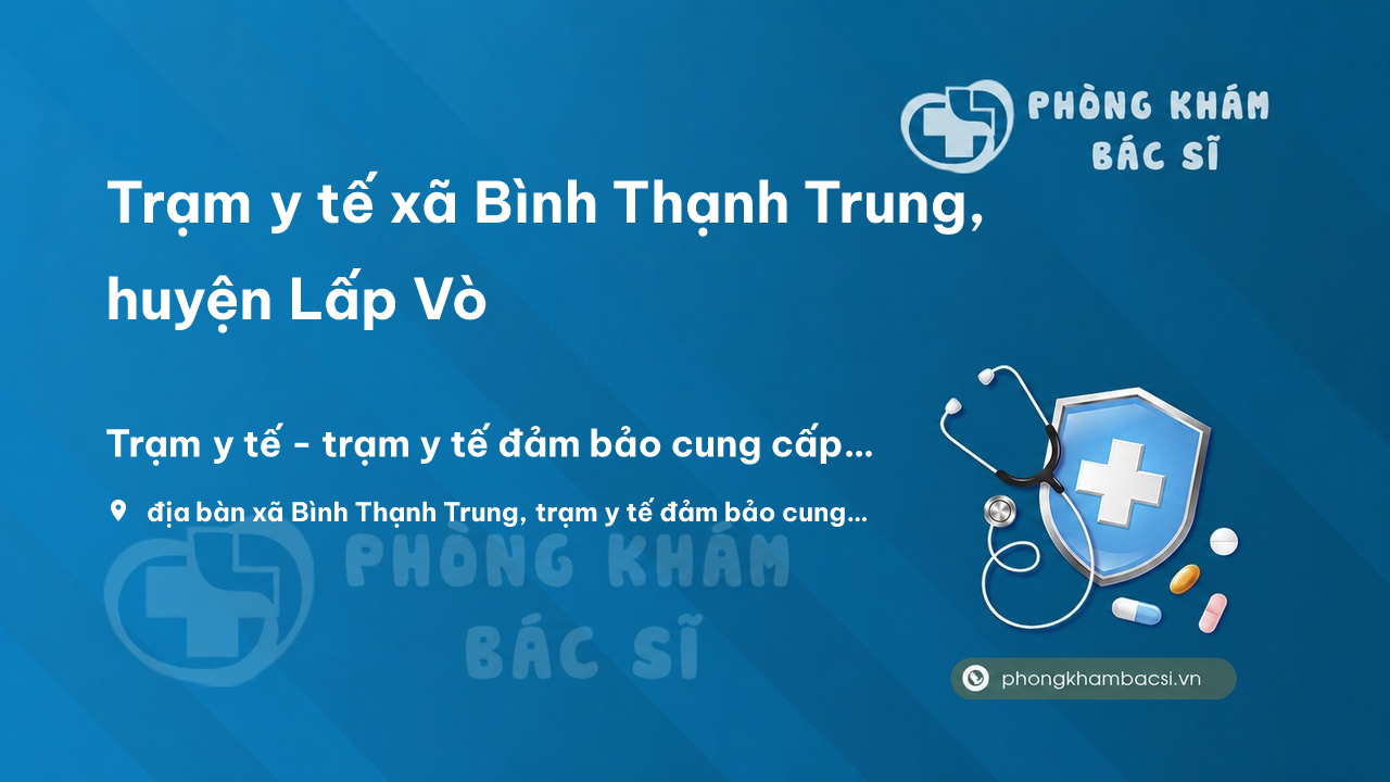 Tram Y Te Xa Binh Thanh Trung Huyen Lap Vo