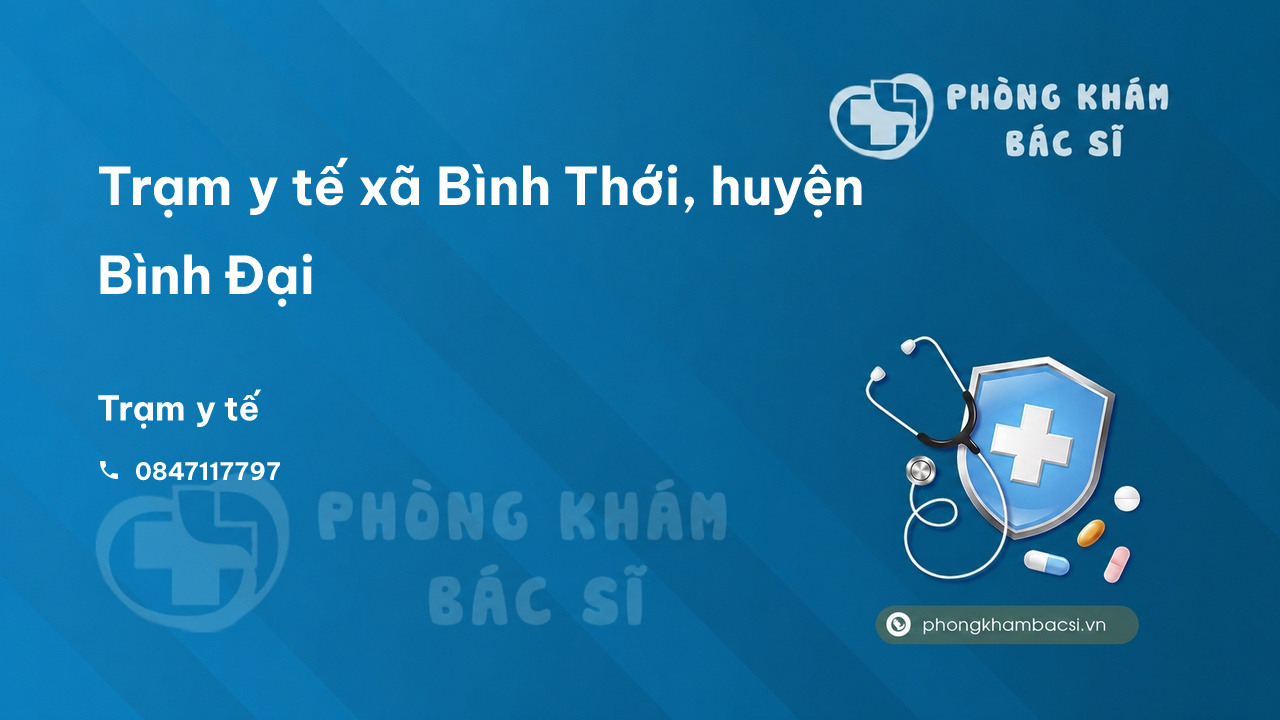 Trạm y tế xã Bình Thới, huyện Bình Đại số điện thoại và đánh giá