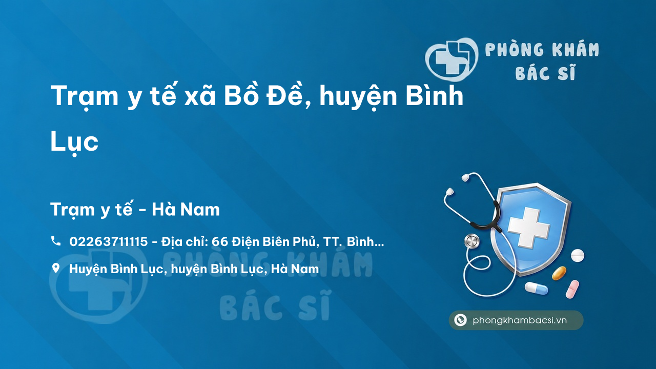 Trạm y tế xã Bồ Đề, huyện Bình Lục số điện thoại và đánh giá