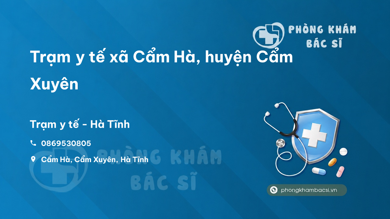 Trạm y tế xã Cẩm Hà, huyện Cẩm Xuyên số điện thoại và đánh giá