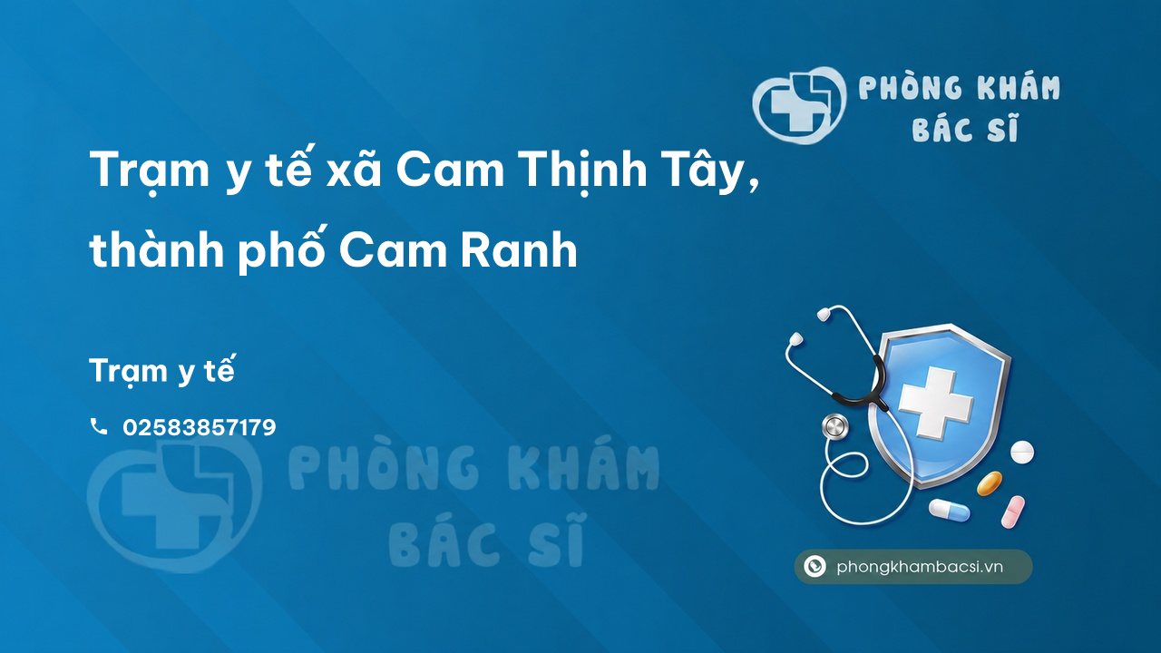 Trạm y tế xã Cam Thịnh Tây, thành phố Cam Ranh số điện thoại và đánh giá