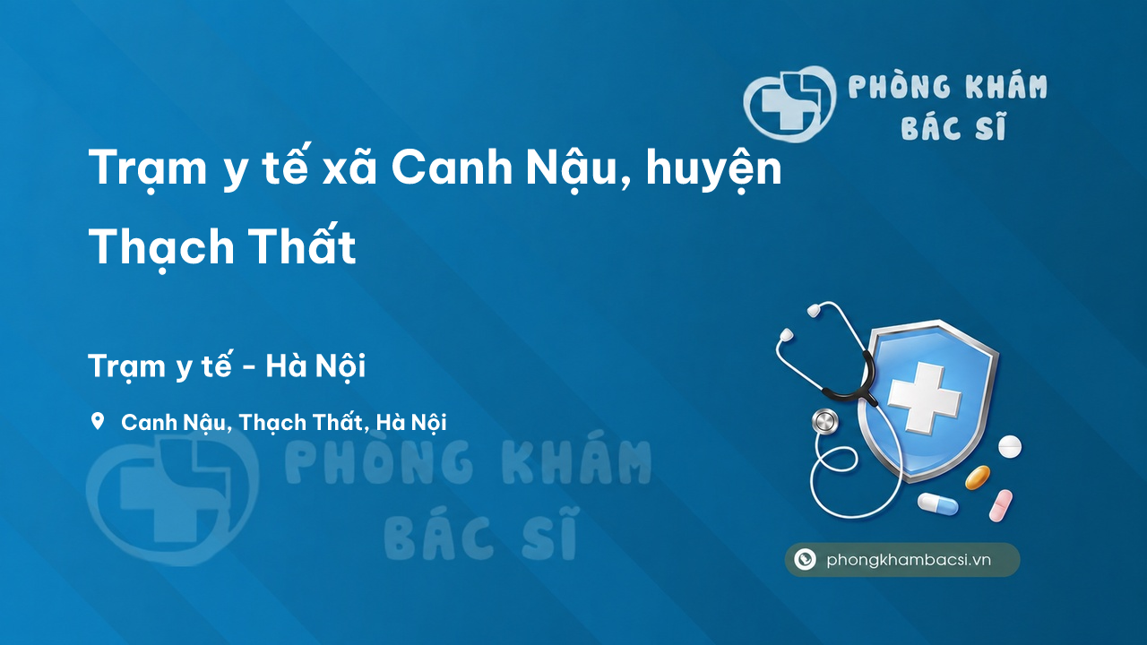 Trạm y tế xã Canh Nậu, huyện Thạch Thất số điện thoại và đánh giá