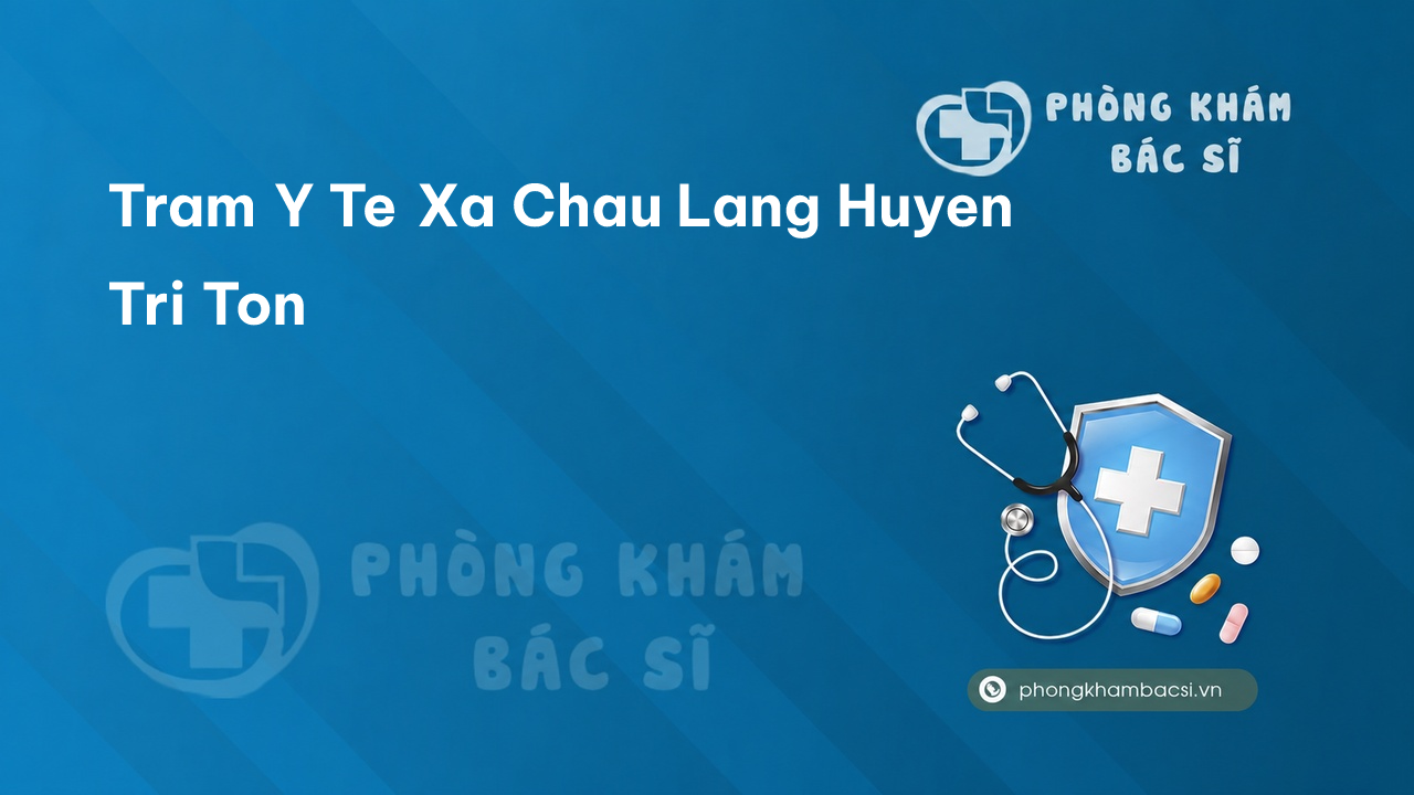 {"title":"Trạm y tế xã Châu Lăng, huyện Tri Tôn số điện thoại và 