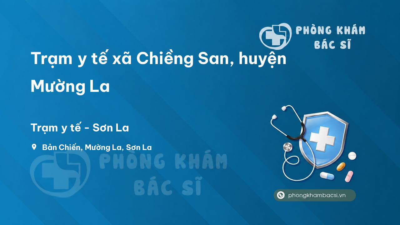 Trạm y tế xã Chiềng San, huyện Mường La số điện thoại và đánh giá