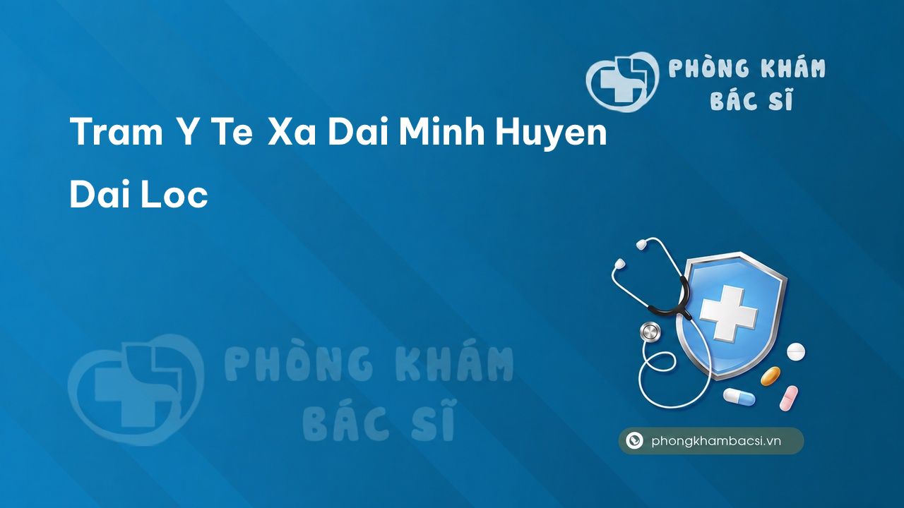 {"title":"Trạm y tế xã Đại Minh, huyện Đại Lộc số điện thoại và đ