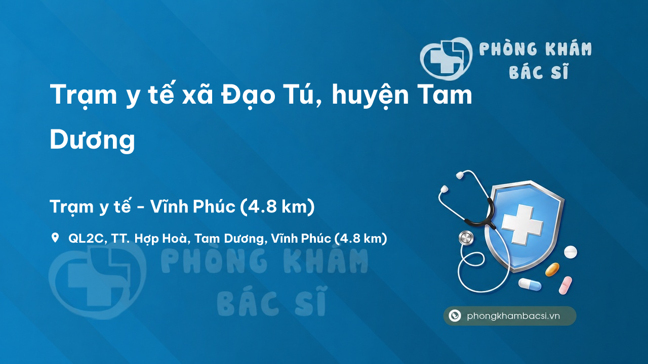 Trạm y tế xã Đạo Tú, huyện Tam Dương số điện thoại và đánh giá