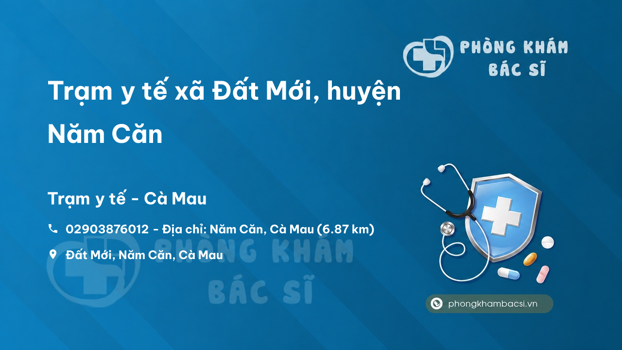 Trạm y tế xã Đất Mới, huyện Năm Căn số điện thoại và đánh giá