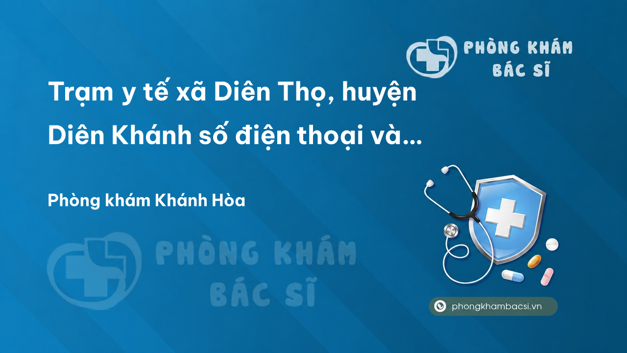 Trạm y tế xã Diên Thọ, huyện Diên Khánh số điện thoại và đánh giá