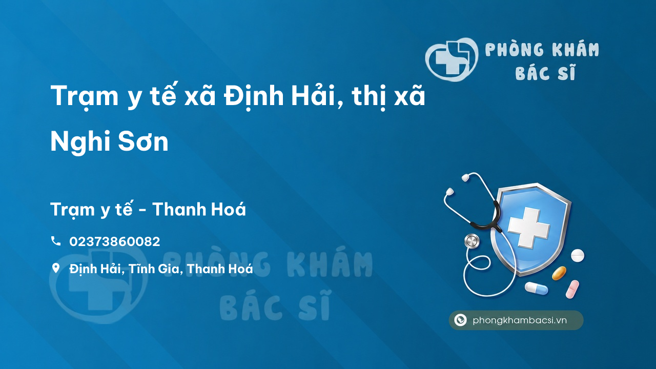 Trạm y tế xã Định Hải, thị xã Nghi Sơn số điện thoại và đánh giá