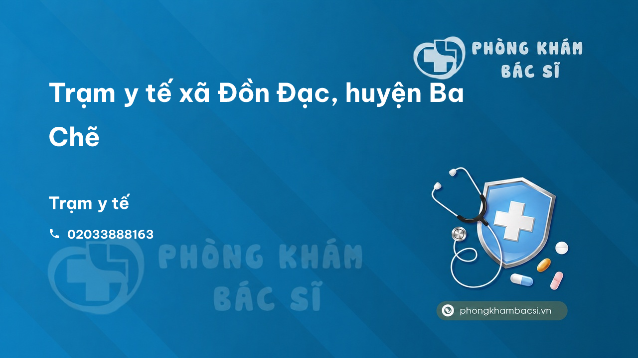 Trạm y tế xã Đồn Đạc, huyện Ba Chẽ số điện thoại và đánh giá