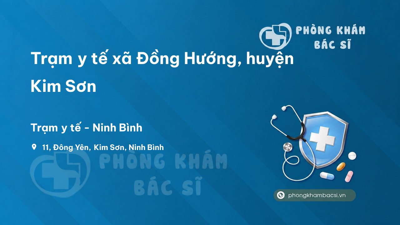Trạm y tế xã Đồng Hướng, huyện Kim Sơn số điện thoại và đánh giá