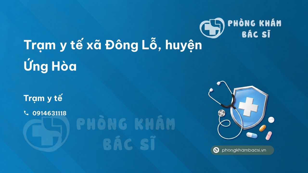 Trạm y tế xã Đông Lỗ, huyện Ứng Hòa số điện thoại và đánh giá