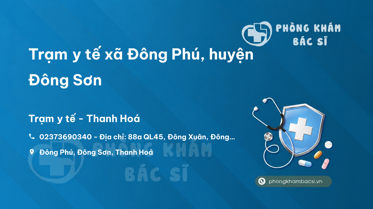 Trạm y tế xã Đông Phú, huyện Đông Sơn số điện thoại và đánh giá