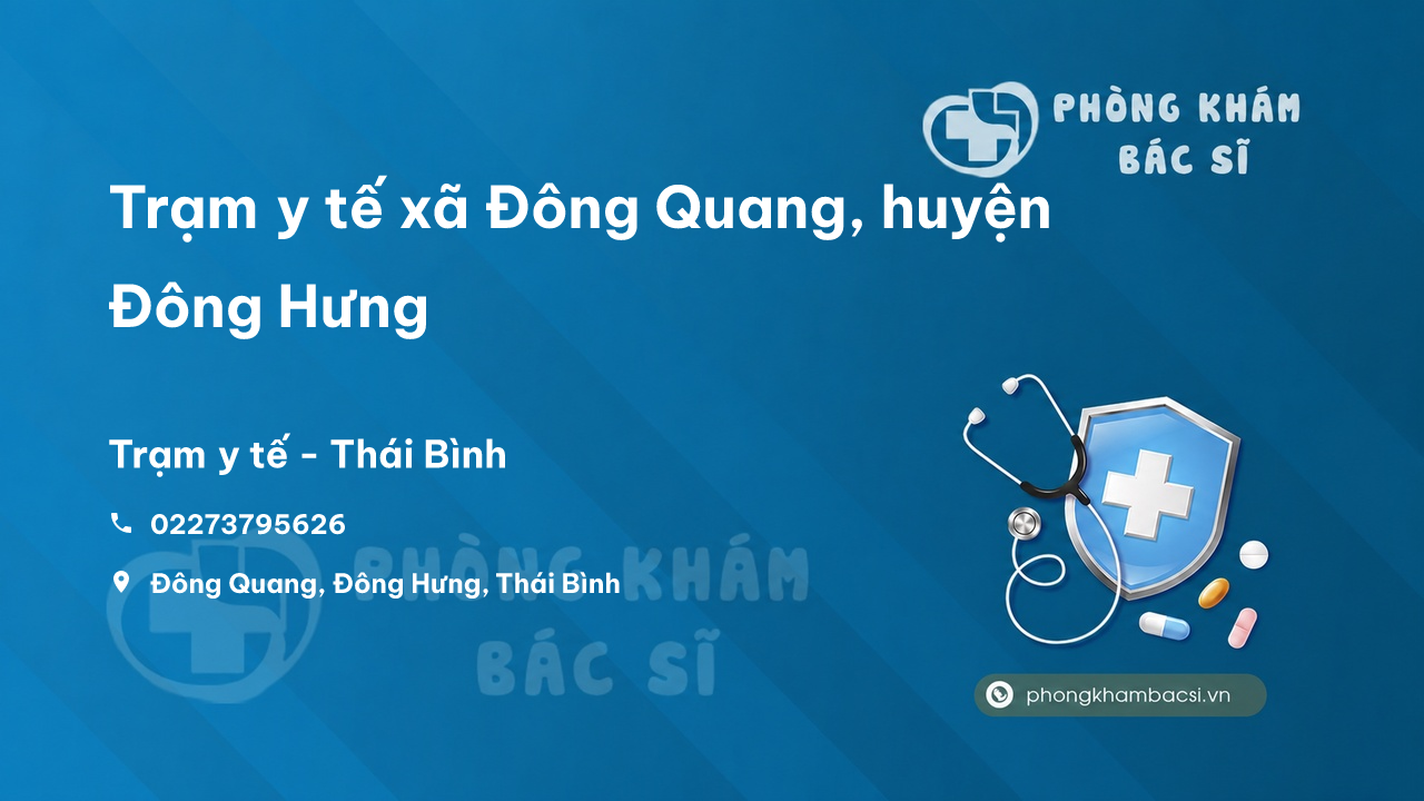 Trạm y tế xã Đông Quang, huyện Đông Hưng số điện thoại và đánh giá