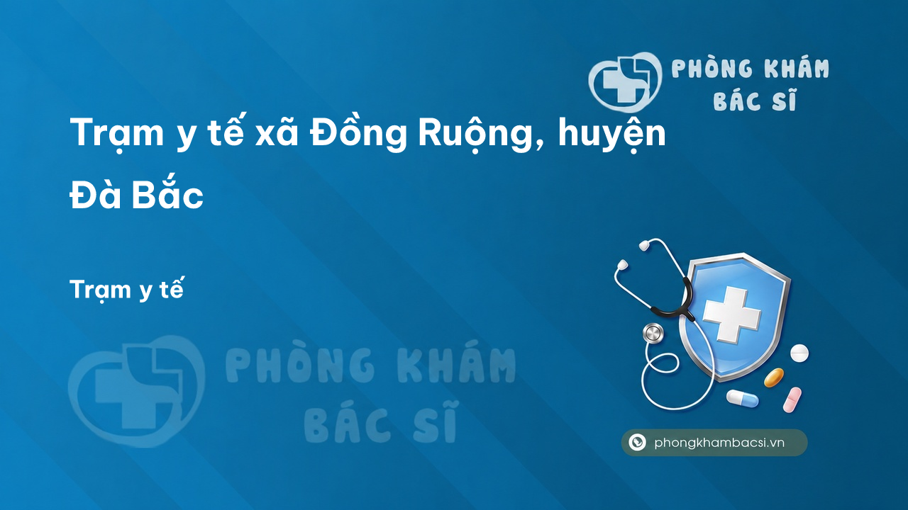 Trạm y tế xã Đồng Ruộng, huyện Đà Bắc số điện thoại và đánh giá