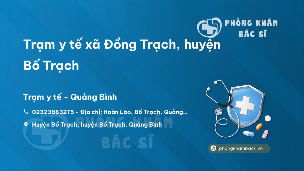 Trạm y tế xã Đồng Trạch, huyện Bố Trạch số điện thoại và đánh giá