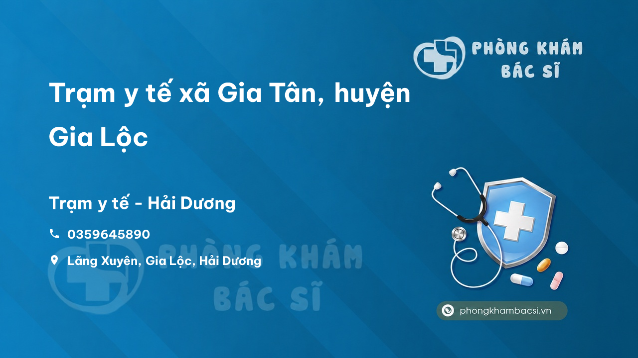Trạm y tế xã Gia Tân, huyện Gia Lộc số điện thoại và đánh giá