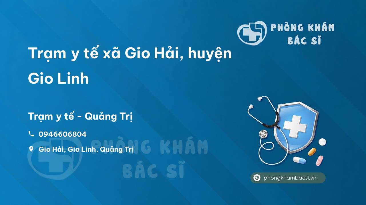 Trạm y tế xã Gio Hải, huyện Gio Linh số điện thoại và đánh giá