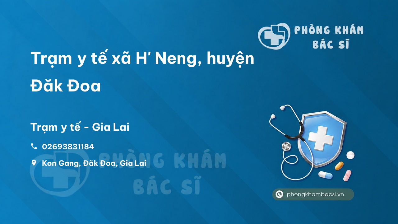 Trạm y tế xã H' Neng, huyện Đăk Đoa số điện thoại và đánh giá