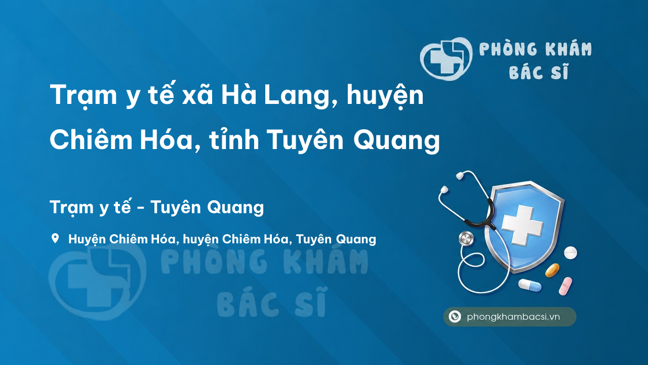Trạm y tế xã Hà Lang, huyện Chiêm Hóa, tỉnh Tuyên Quang