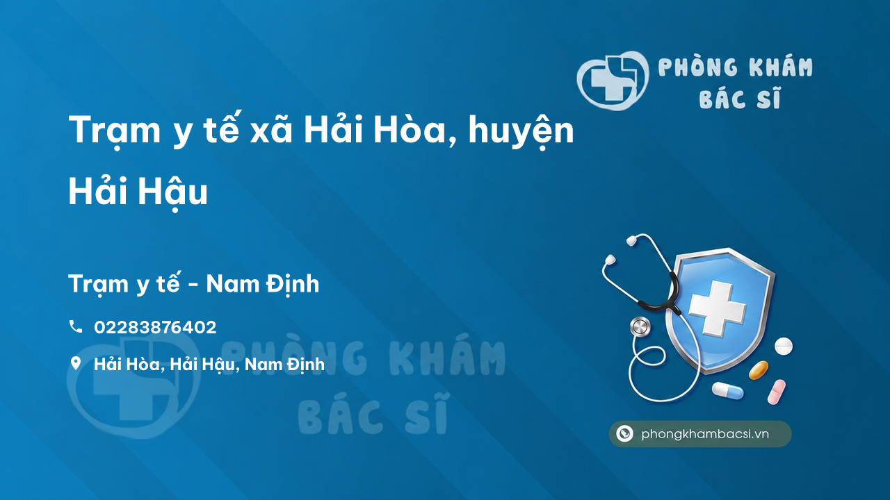 Trạm y tế xã Hải Hòa, huyện Hải Hậu số điện thoại và đánh giá