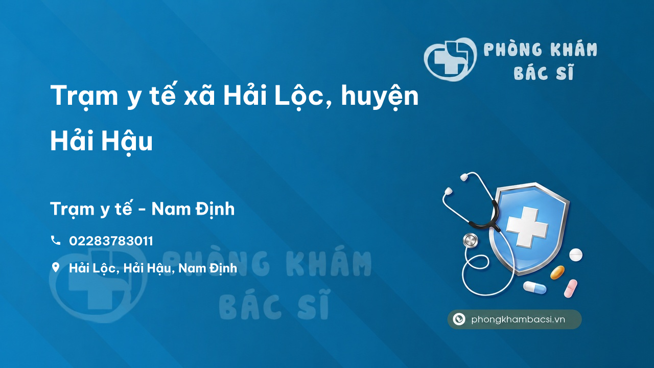 Trạm y tế xã Hải Lộc, huyện Hải Hậu số điện thoại và đánh giá