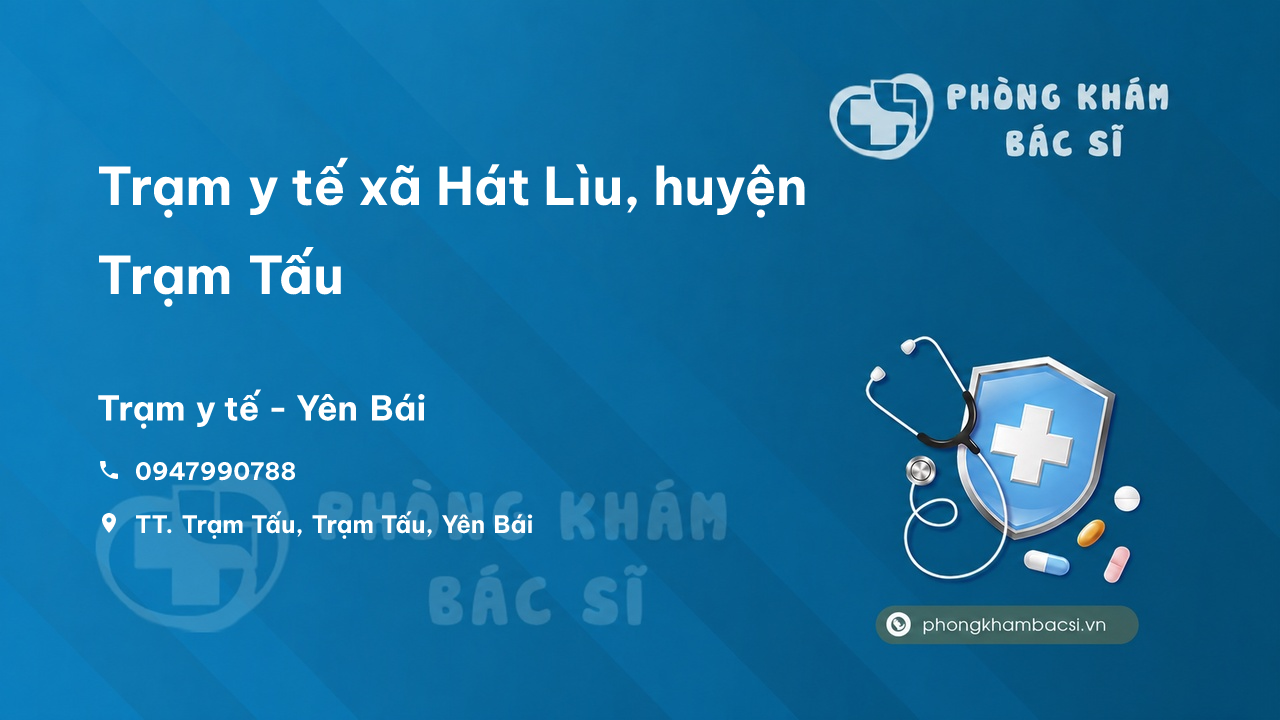 Trạm y tế xã Hát Lìu, huyện Trạm Tấu số điện thoại và đánh giá