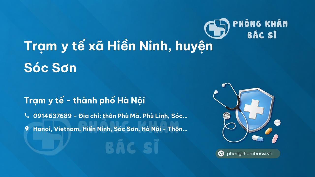 Trạm y tế xã Hiền Ninh, huyện Sóc Sơn số điện thoại và đánh giá