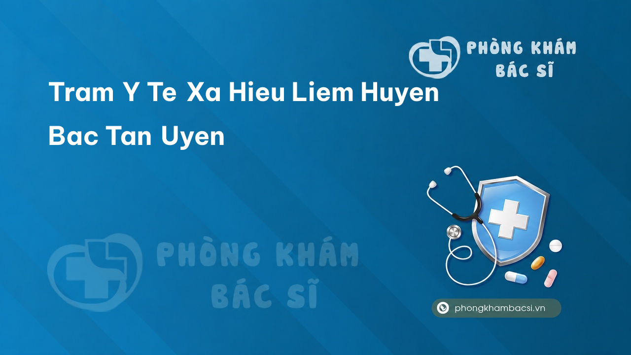 {"title":"Trạm y tế xã Hiếu Liêm, huyện Bắc Tân Uyên số điện thoạ