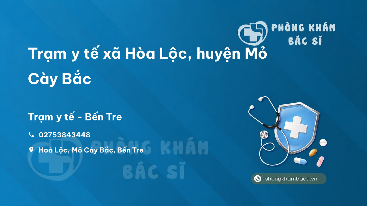 Trạm y tế xã Hòa Lộc, huyện Mỏ Cày Bắc số điện thoại và đánh giá
