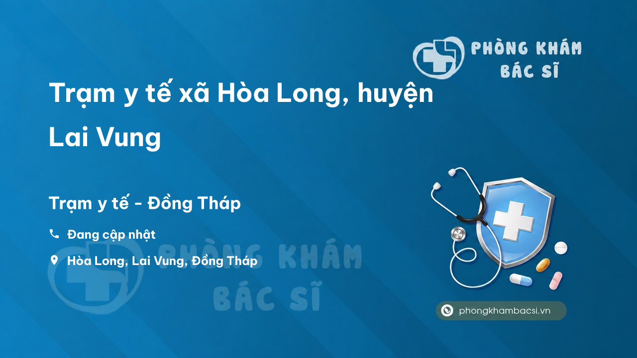 Trạm y tế xã Hòa Long, huyện Lai Vung số điện thoại và đánh giá