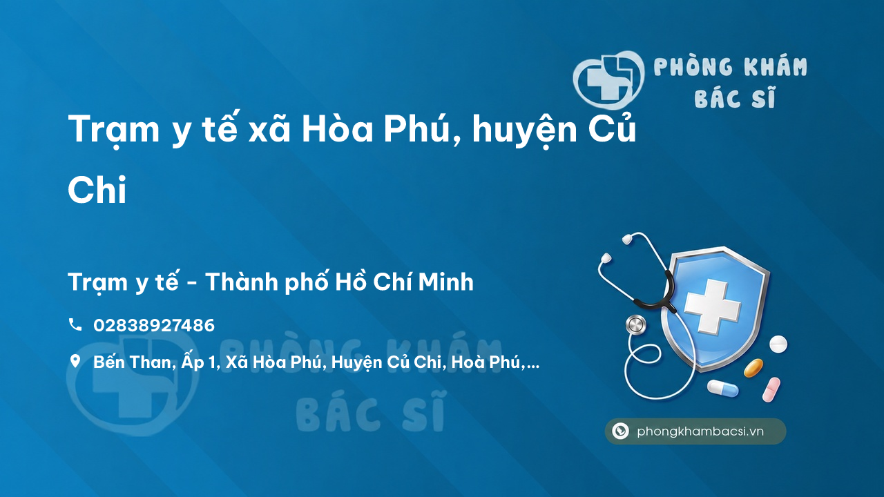 Trạm y tế xã Hòa Phú, huyện Củ Chi số điện thoại và đánh giá