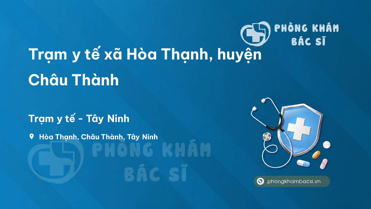 Trạm y tế xã Hòa Thạnh, huyện Châu Thành số điện thoại và đánh giá